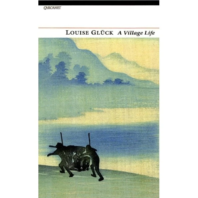 Louise Glück: A Village Life (Bog)