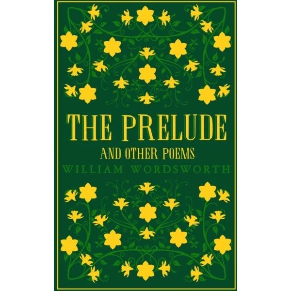 William Wordsworth: The Prelude and Other Poems