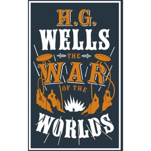 H. G. Wells: The War of the Worlds - Alma Classics