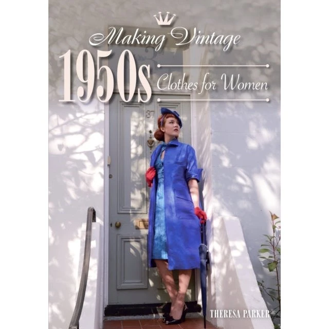 Making Vintage 1950s Clothes for Women - Theresa Parker