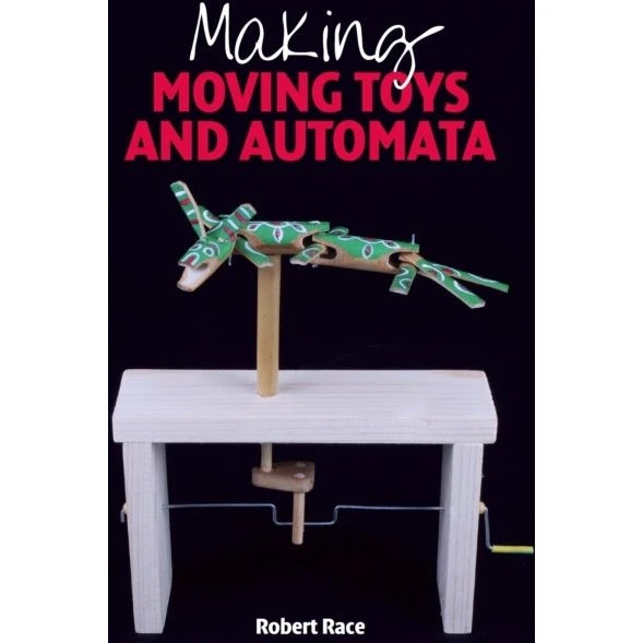 Robert Race: Making Moving Toys and Automata