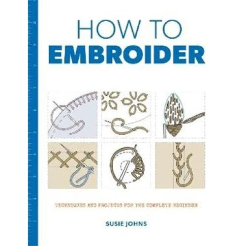 Susie Johns: How to Embroider - Bog til begyndere