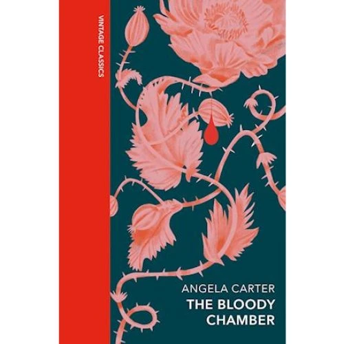 Angela Carter: The Bloody Chamber and Other Stories - Hardback