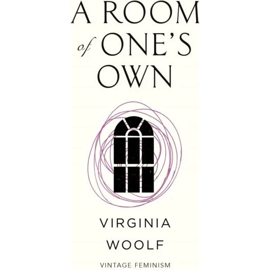 A Room of Ones Own - Virginia Woolf (Vintage Feminism)