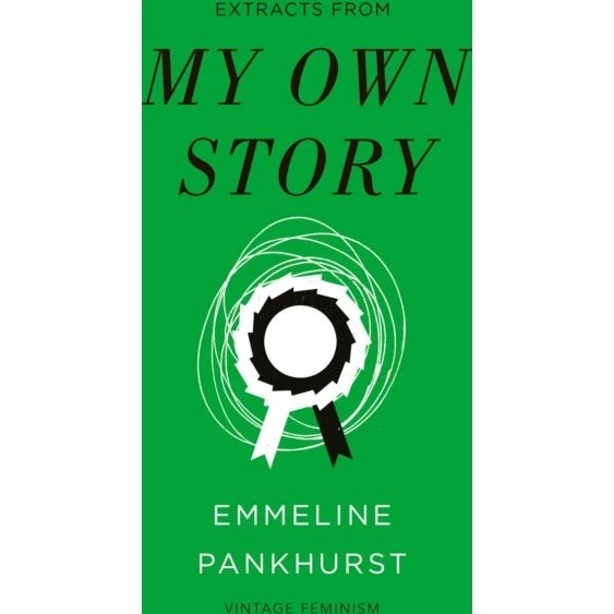 My Own Story (Vintage Feminism Short Edition) - Emmeline Pankhurst
