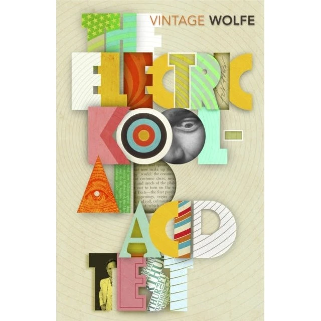 Tom Wolfe: The Electric Kool-Aid Acid Test