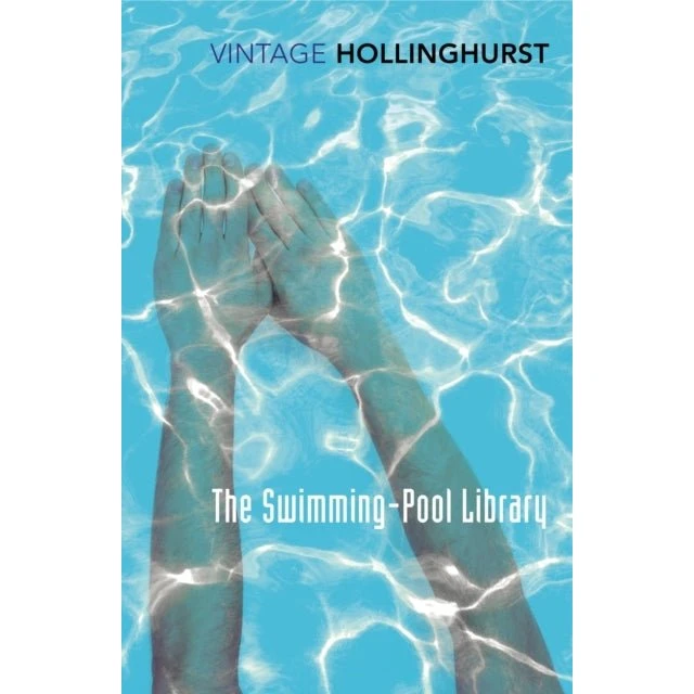 Alan Hollinghurst: The Swimming-pool Library