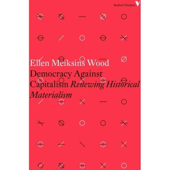 Democracy Against Capitalism af Ellen Meiksins Wood