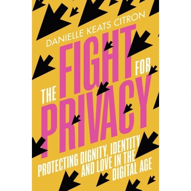 Danielle Citron: The Fight for Privacy (Trykt bog)