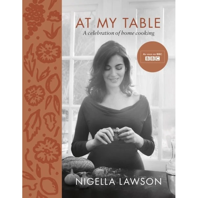Nigella Lawson: At My Table - Madlavningsbog