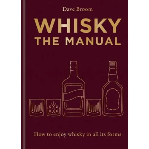 Dave Broom: Whisky: The Manual - Bog