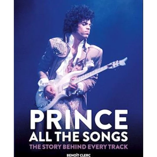 Prince: All the Songs - Benoît Clerc - Bog