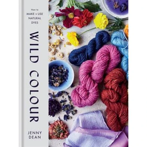 Jenny Dean: Wild Colour - Guide til naturlig farvning