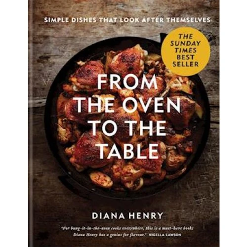 Diana Henry: From the Oven to the Table - Kogebog