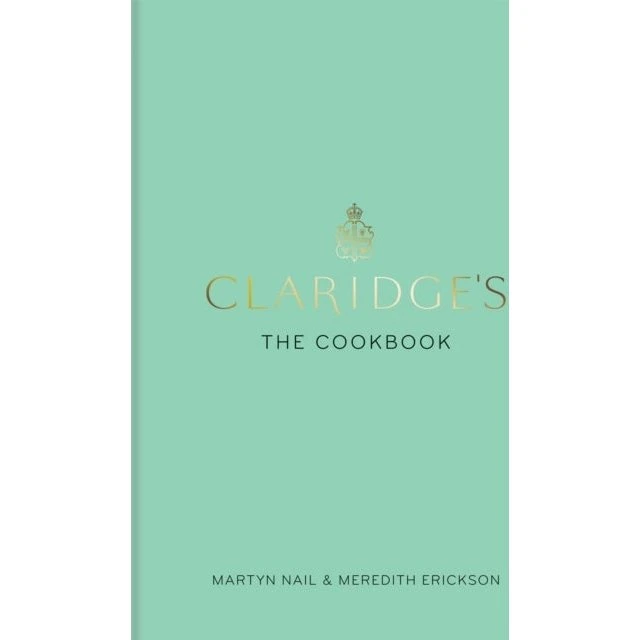 Claridge's: The Cookbook af Meredith Erickson & Martyn Nail