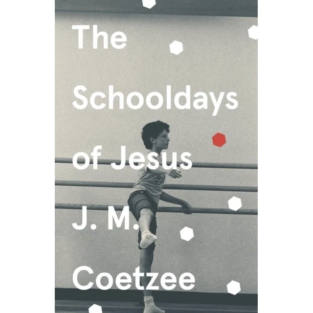 The Schooldays of Jesus af J.M. Coetzee