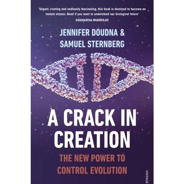A Crack in Creation - Jennifer Doudna & Samuel Sternberg