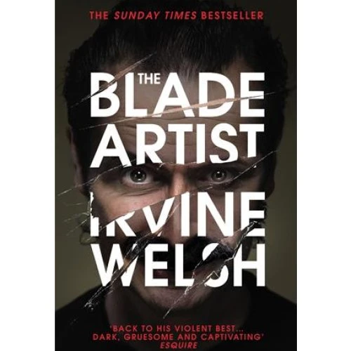 Irvine Welsh: The Blade Artist - Bog