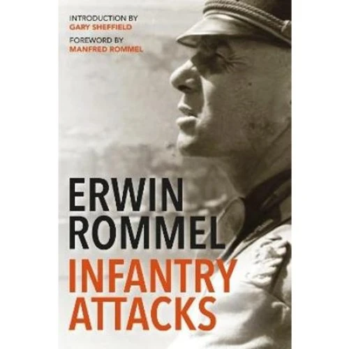 Infantry Attacks - Erwin Rommel & Gary Sheffield (Bog)