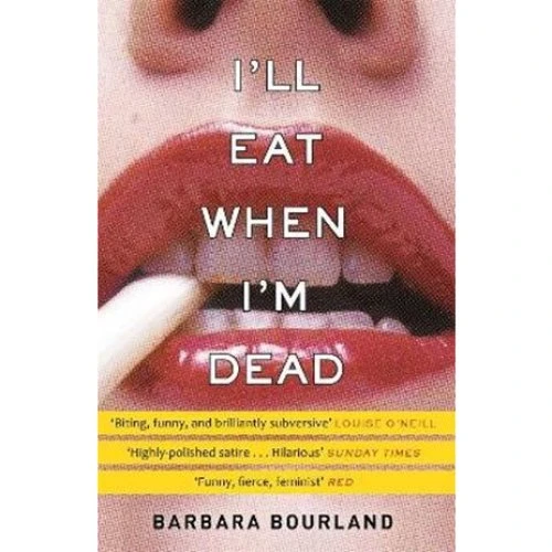 Barbara Bourland: I'll Eat When I'm Dead - Bog