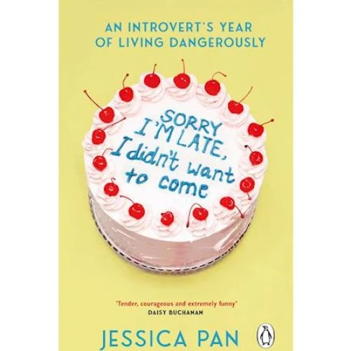 Jessica Pan: Sorry I'm Late, I Didn't Want to Come - Bog