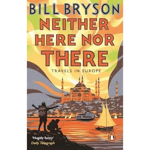 Bill Bryson: Neither Here, Nor There - Bog