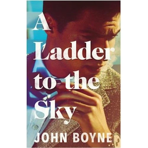 John Boyne - A Ladder to the Sky (Bog)