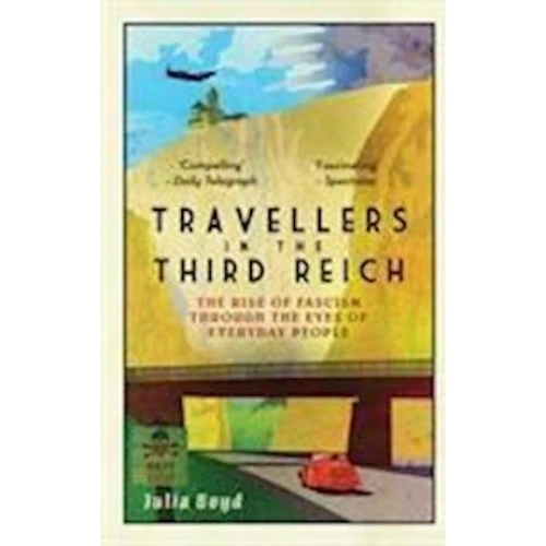 Julia Boyd: Travellers in the Third Reich - Bog