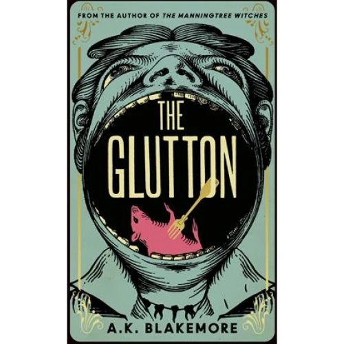 A. K. Blakemore: The Glutton (Bog)