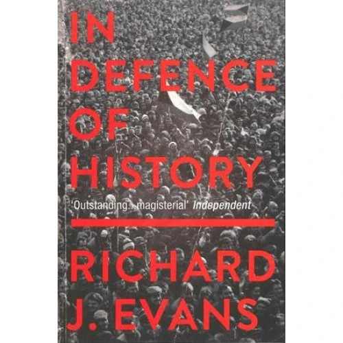 In Defence Of History - Richard J. Evans - Bog