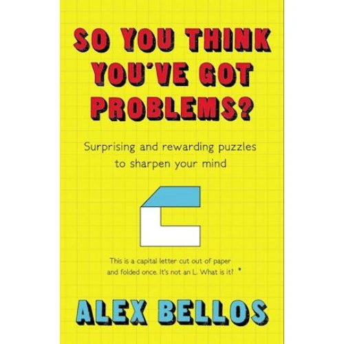 Alex Bellos: So You Think You've Got Problems? - Bog