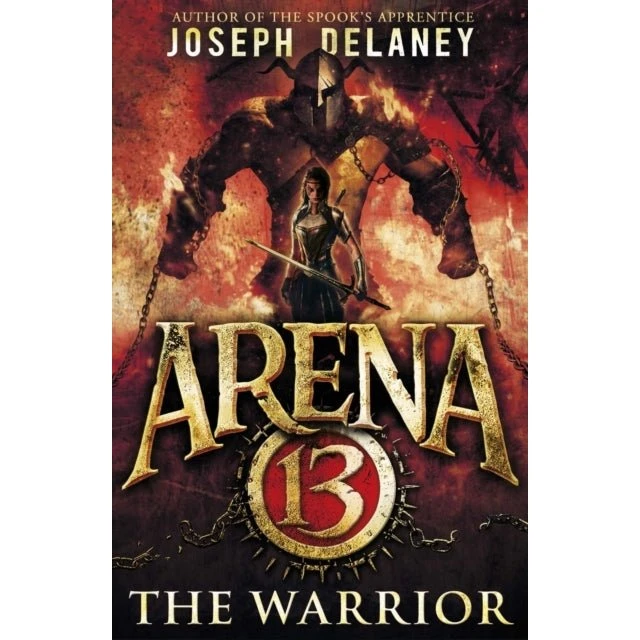 The Warrior - Joseph Delaney (Arena 13, bind 3)