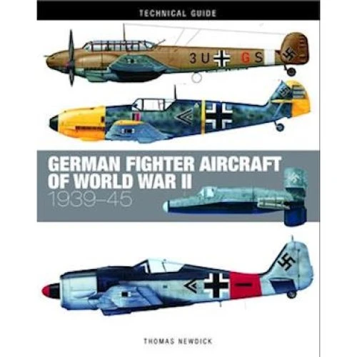 Thomas Newdick: German Fighter Aircraft WWII - Bog