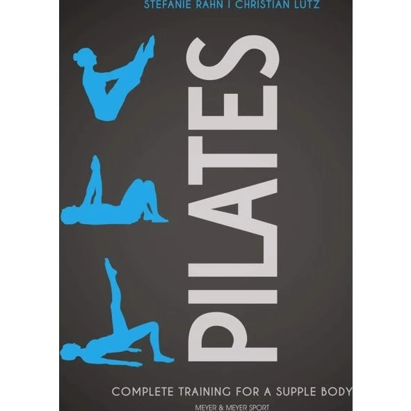Pilates: The Complete Training Book - Christian Lutz & Stefanie Rahn