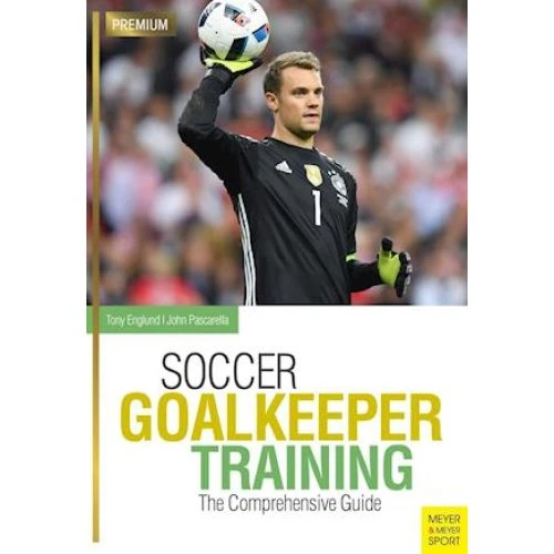 Soccer Goalkeeping Training - John Pascarella & Tony Englund (Bog)