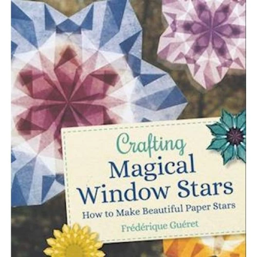Frédérique Guéret: Crafting Magical Window Stars - Bog