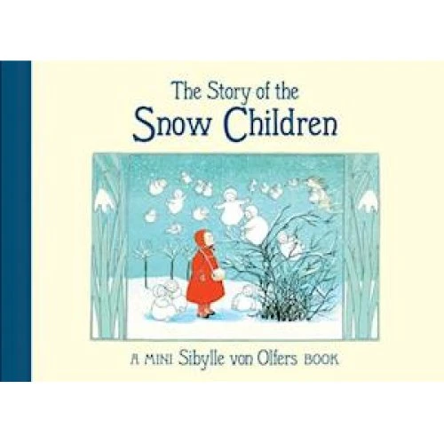 Sibylle von Olfers: The Story of the Snow Children (Mini-udgave)