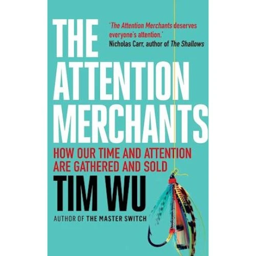 Tim Wu: The Attention Merchants - Bog