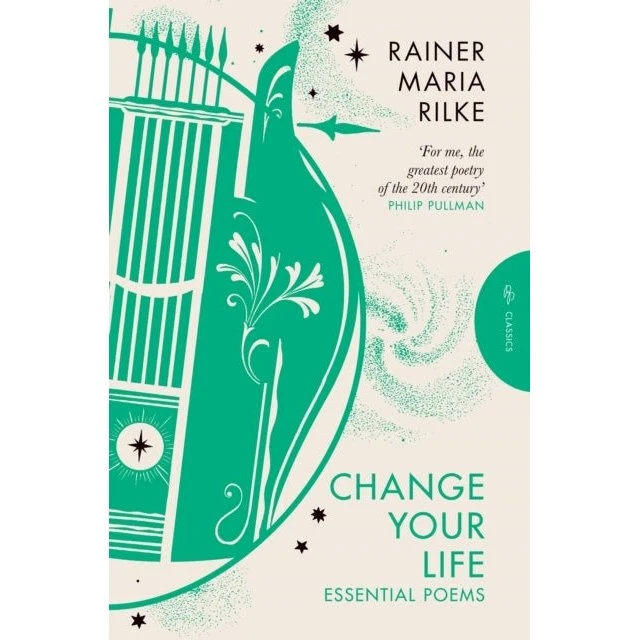 Rainer Maria Rilke: Change Your Life (Bog)