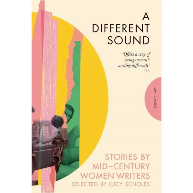 A Different Sound: Stories by Mid-Century Women Writers