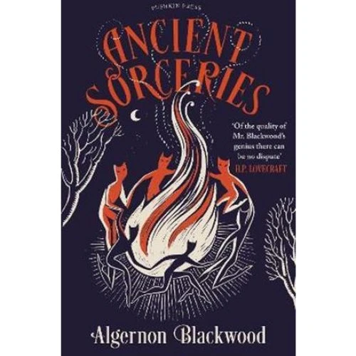 Algernon Blackwood - Ancient Sorceries (Bog)