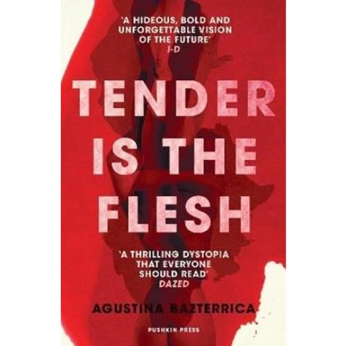 Agustina Bazterrica - Tender is the Flesh (Bog)