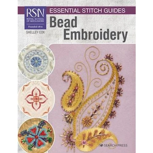 RSN Essential Stitch Guides: Bead Embroidery - Shelley Cox