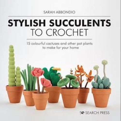 Sarah Abbondio: Stylish Succulents to Crochet - Bog