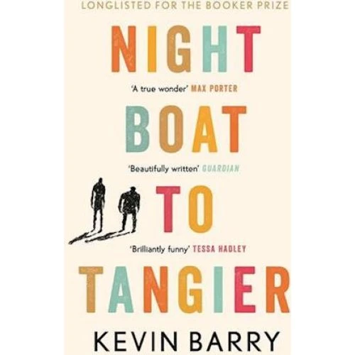 Kevin Barry - Night Boat to Tangier (Bog)