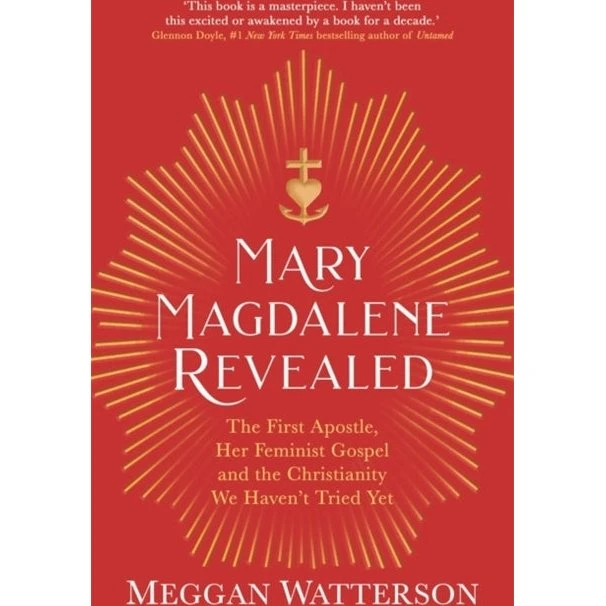 Meggan Watterson: Mary Magdalene Revealed