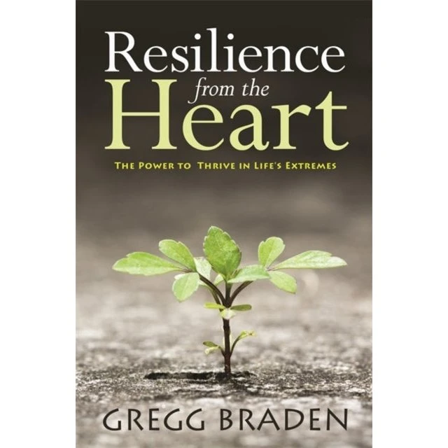 Gregg Braden: Resilience From the Heart (Bog)