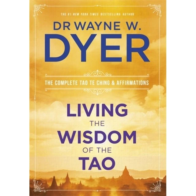 Living the Wisdom of the Tao - Wayne Dyer