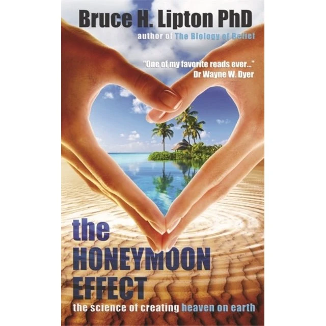 The Honeymoon Effect - Bruce H. Lipton