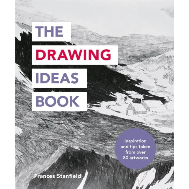 The Drawing Ideas Book - Ilex Press & Frances Stanfield